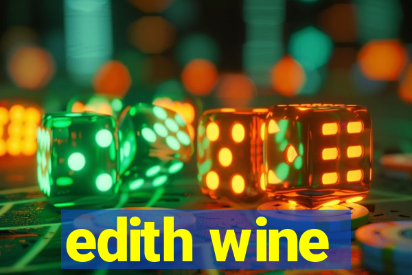 edith wine